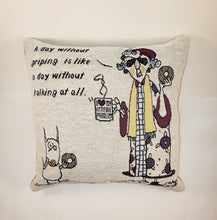 Load image into Gallery viewer, Maxine &quot;A Day Without Griping&quot; Throw Pillow
